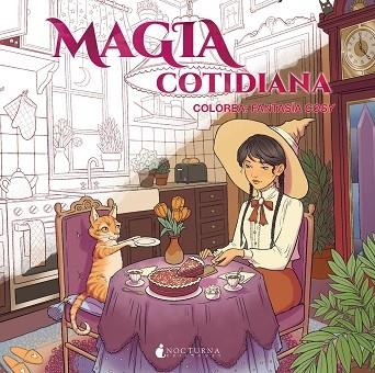 Magia cotidiana. Colorea: Fantasía cosy | 9791387690298 | Librería Castillón - Comprar libros online Aragón, Barbastro