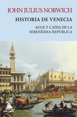 Historia de Venecia | 9788418217371 | Norwich, John Julius | Librería Castillón - Comprar libros online Aragón, Barbastro