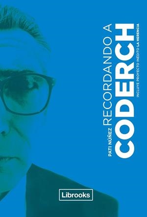 Recordando a Coderch | 9788494574337 | Núñez Gimeno, Pati | Librería Castillón - Comprar libros online Aragón, Barbastro