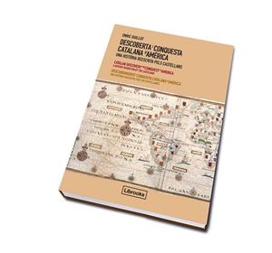 Descoberta i Conquesta Catalana d'Amèrica | 9788493891039 | Colls Guillot, Enric | Librería Castillón - Comprar libros online Aragón, Barbastro