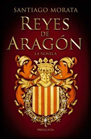 REYES DE ARAGON | 9788419766816 | SANTIAGO MORATA | Librería Castillón - Comprar libros online Aragón, Barbastro