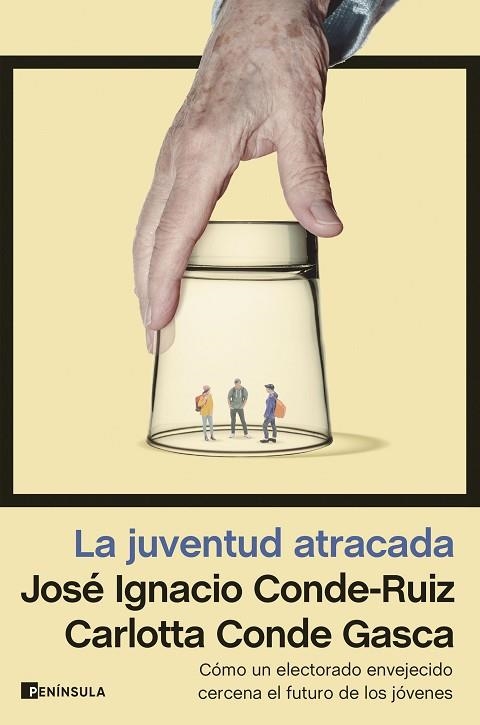 La juventud atracada | 9788411001793 | Conde-Ruiz, José Ignacio/Conde Gasca, Carlotta | Librería Castillón - Comprar libros online Aragón, Barbastro