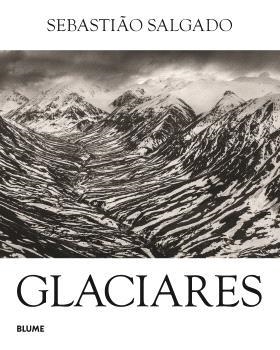Glaciares | 9791387881252 | Salgado, Sebastião | Librería Castillón - Comprar libros online Aragón, Barbastro