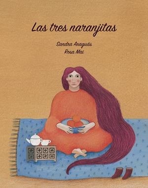 Las tres naranjitas | 9788412636468 | Araguás Pueyo, Sandra | Librería Castillón - Comprar libros online Aragón, Barbastro