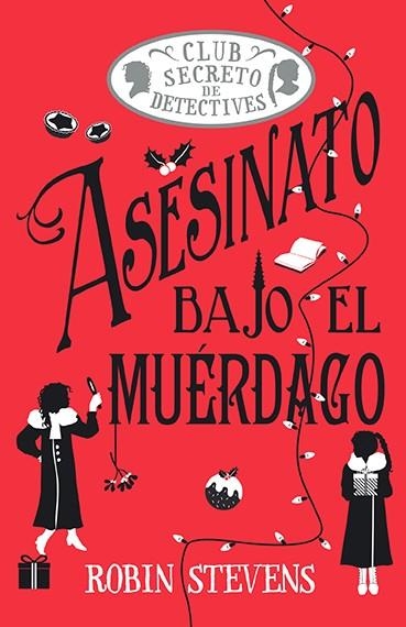 Asesinato bajo el muérdago (Cozy Mystery Juvenil) | 9788410206854 | Stevens, Robin | Librería Castillón - Comprar libros online Aragón, Barbastro