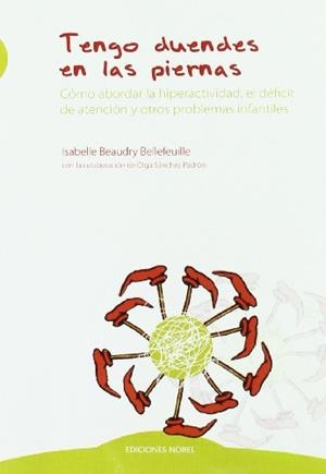TENGO DUENDES EN LAS PIERNAS | 9788484596547 | Beaudry-Bellefeuille, Isabelle | Librería Castillón - Comprar libros online Aragón, Barbastro