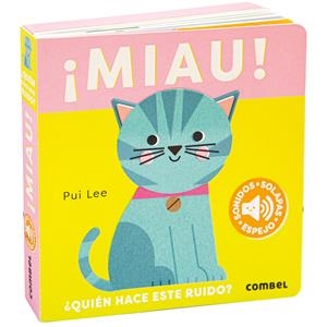 ¡Miau! ¿Quién hace este ruido? | 9788411582421 | Lee, Pui | Librería Castillón - Comprar libros online Aragón, Barbastro