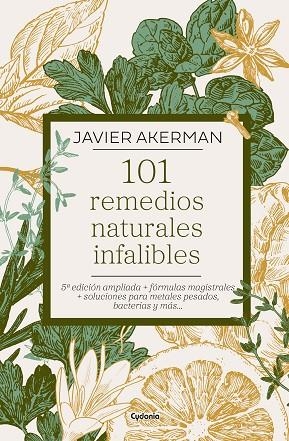 101 remedios naturales infalibles - edición ampliada | 9791399001730 | Akerman, Javier | Librería Castillón - Comprar libros online Aragón, Barbastro