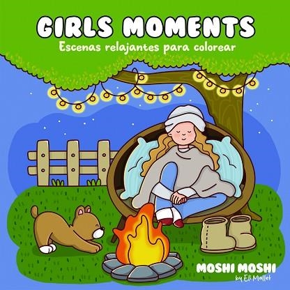 GIRLS MOMENTS - ESCENAS RELAJANTES PARA COLOREAR ("MOSHI MOSHI") | 9789873203886 | VV.AA. | Librería Castillón - Comprar libros online Aragón, Barbastro