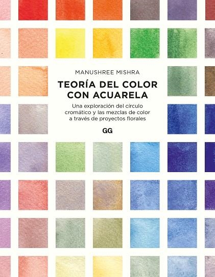 Teoría del color con acuarela | 9788425234408 | Mishra, Manushree | Librería Castillón - Comprar libros online Aragón, Barbastro