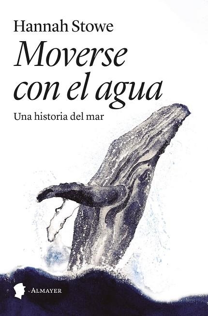 Moverse con el agua | 9788412891522 | Stowe, Hannah | Librería Castillón - Comprar libros online Aragón, Barbastro