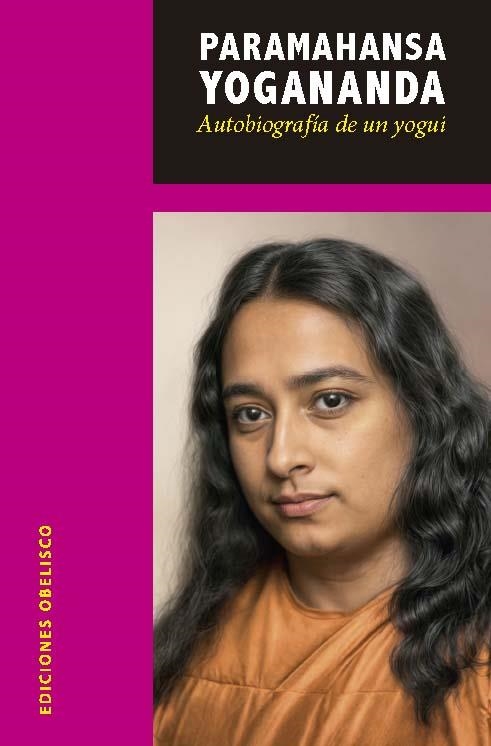 Autobiografía de un yogui | 9788411723404 | Yogananda, Paramahansa | Librería Castillón - Comprar libros online Aragón, Barbastro