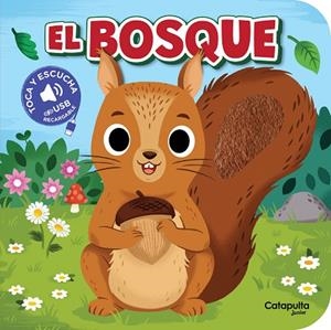 Toca y escucha - El bosque | 9789878153872 | Los editores de Catapulta | Librería Castillón - Comprar libros online Aragón, Barbastro