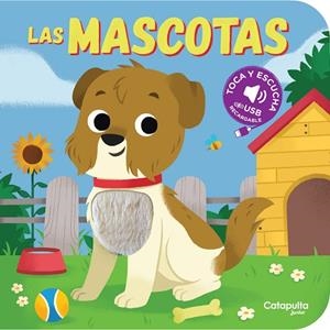 Toca y escucha - Las mascotas | 9789878153896 | Los editores de Catapulta | Librería Castillón - Comprar libros online Aragón, Barbastro