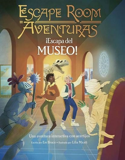 Escape room aventuras - ¡Escapa del museo! | 9788491458760 | Bruce, Em | Librería Castillón - Comprar libros online Aragón, Barbastro