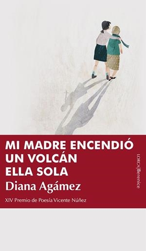 Mi madre encendió un volcán ella sola | 9791387811150 | Diana Agámez | Librería Castillón - Comprar libros online Aragón, Barbastro