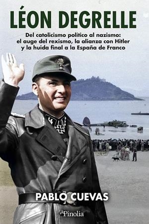 Léon Degrelle | 9791387556716 | Pablo Cuevas | Librería Castillón - Comprar libros online Aragón, Barbastro