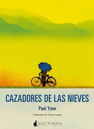 Cazadores de las nieves | 9788416858316 | Yoon, Paul | Librería Castillón - Comprar libros online Aragón, Barbastro