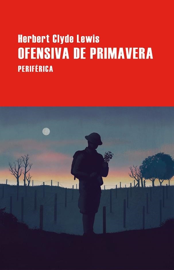 Ofensiva de primavera | 9788410171374 | Lewis, Herbert Clyde | Librería Castillón - Comprar libros online Aragón, Barbastro