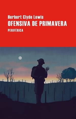 Ofensiva de primavera | 9788410171374 | Lewis, Herbert Clyde | Librería Castillón - Comprar libros online Aragón, Barbastro
