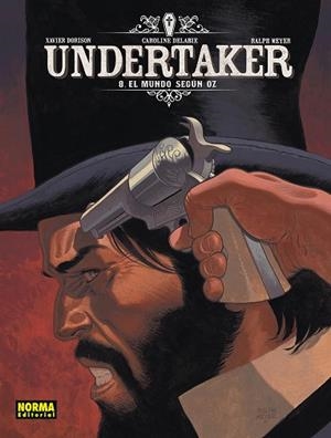 UNDERTAKER 08. UN MUNDO SEGUN OZ | 9788467979190 | DORISON, XAVIER/MEYER, RALPH/DELABIE, CAROLINE | Librería Castillón - Comprar libros online Aragón, Barbastro