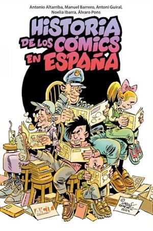 Historia de los cómics en España | 9788409651061 | Barrero Martínez, Manuel/Altarriba Ordóñez, Antonio/Guiral Conti, Antoni/Ibarra Rius, Noelia/Pons Mo | Librería Castillón - Comprar libros online Aragón, Barbastro