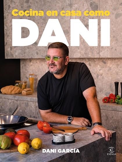 Cocina en casa como Dani | 9788467079609 | García, Dani | Librería Castillón - Comprar libros online Aragón, Barbastro