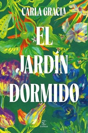 El jardín dormido | 9788467079678 | Gracia, Carla | Librería Castillón - Comprar libros online Aragón, Barbastro