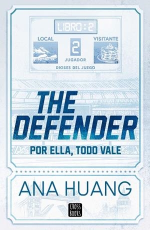 Dioses del juego 2. The Defender | 9788408312956 | Huang, Ana | Librería Castillón - Comprar libros online Aragón, Barbastro
