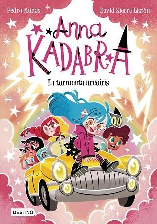 Anna Kadabra 17. La tormenta arcoíris | 9788408313496 | Pedro Mañas | Librería Castillón - Comprar libros online Aragón, Barbastro