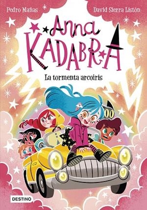 Anna Kadabra 17. La tormenta arcoíris | 9788408313496 | Pedro Mañas | Librería Castillón - Comprar libros online Aragón, Barbastro