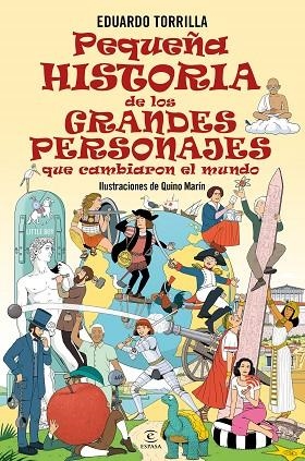 Pequeña historia de los grandes personajes que cambiaron el mundo | 9788467079791 | Torrilla, Eduardo | Librería Castillón - Comprar libros online Aragón, Barbastro