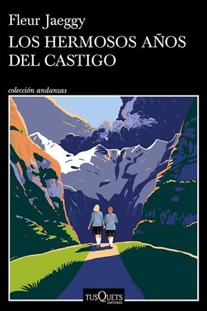 Los hermosos años del castigo | 9788411077132 | Jaeggy, Fleur | Librería Castillón - Comprar libros online Aragón, Barbastro