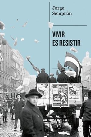 Vivir es resistir | 9788411077101 | Semprún, Jorge | Librería Castillón - Comprar libros online Aragón, Barbastro