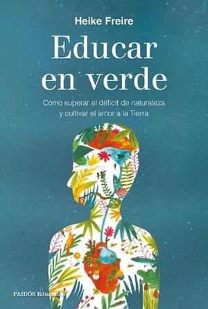 Educar en verde | 9788449344749 | Freire, Heike | Librería Castillón - Comprar libros online Aragón, Barbastro