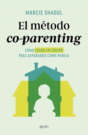 El método co-parenting | 9788408312895 | Shaoul, Marcie | Librería Castillón - Comprar libros online Aragón, Barbastro
