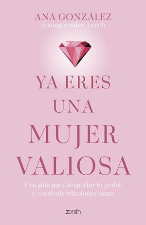 Ya eres una mujer valiosa | 9788408312918 | Ana González @anagonzalez_coach | Librería Castillón - Comprar libros online Aragón, Barbastro