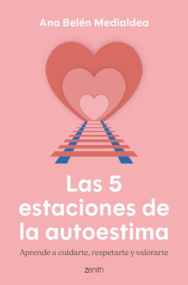Las 5 estaciones de la autoestima | 9788408314295 | Medialdea, Ana Belén | Librería Castillón - Comprar libros online Aragón, Barbastro