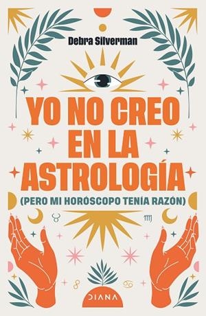 Yo no creo en la astrología | 9788411193078 | Silverman, Debra | Librería Castillón - Comprar libros online Aragón, Barbastro