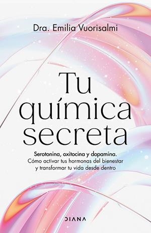Tu química secreta | 9788411192996 | Dra. Emilia Vuorisalmi | Librería Castillón - Comprar libros online Aragón, Barbastro