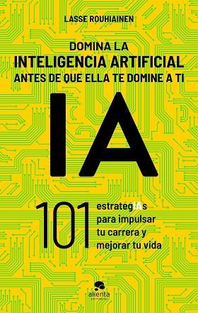 Domina la inteligencia artificial antes de que ella te domine a ti | 9788413443720 | Rouhiainen, Lasse | Librería Castillón - Comprar libros online Aragón, Barbastro