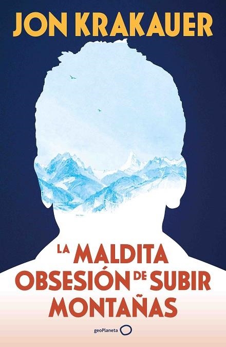 La maldita obsesión de subir montañas (NUEVA PRESENTACIÓN) | 9788408313991 | Krakauer, Jon | Librería Castillón - Comprar libros online Aragón, Barbastro