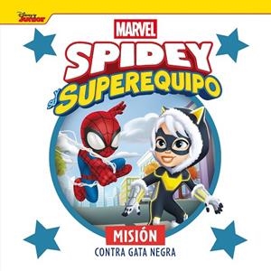 Spidey y su superequipo. Misión contra Gata Negra | 9788410362369 | Marvel | Librería Castillón - Comprar libros online Aragón, Barbastro
