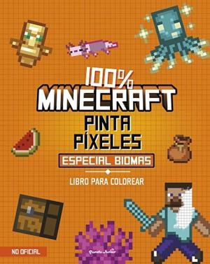 100% Minecraft. Pinta píxeles. Especial biomas | 9788408311362 | Aa. Vv. | Librería Castillón - Comprar libros online Aragón, Barbastro