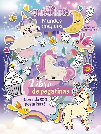 Unicornios. Mundos mágicos. Libro de pegatinas | 9788408307884 | Varios Autores | Librería Castillón - Comprar libros online Aragón, Barbastro