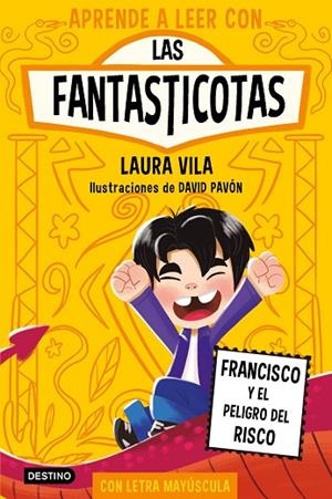 Aprende a leer con Las Fantasticotas 14. Francisco y el peligro en el risco | 9788408312741 | Laura Vila | Librería Castillón - Comprar libros online Aragón, Barbastro