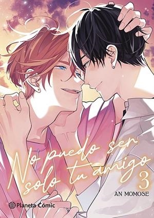 No puedo ser solo tu amigo nº 03/03 | 9788410471795 | Momose, An | Librería Castillón - Comprar libros online Aragón, Barbastro