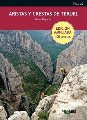 ARISTAS  CRESTAS DE TERUEL | 9788483216415 | MAGALLÓN, JAVIER | Librería Castillón - Comprar libros online Aragón, Barbastro