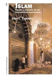 ISLAM : PASADO Y PRESENTE DE LAS COMUNIDADES MUSULMANAS | 9788449319402 | ESPOSITO, JOHN L. | Librería Castillón - Comprar libros online Aragón, Barbastro
