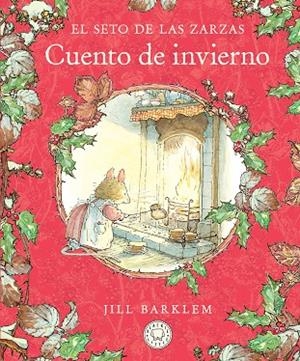 El Seto de las Zarzas. Cuento de invierno (Nueva edición) | 9788410323452 | Barklem, Jill | Librería Castillón - Comprar libros online Aragón, Barbastro